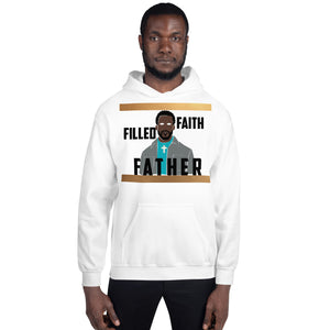 Faith Filled Father Hoodie